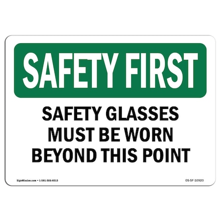 OSHA SAFETY FIRST Sign, Safety Glasses Must Be Worn Beyond This Point, 10in X 7in Rigid Plastic